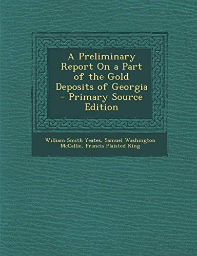 A Preliminary Report On a Part of the Gold Deposits of Georgia