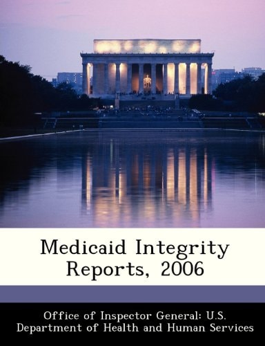 Medicaid Integrity Reports, 2006