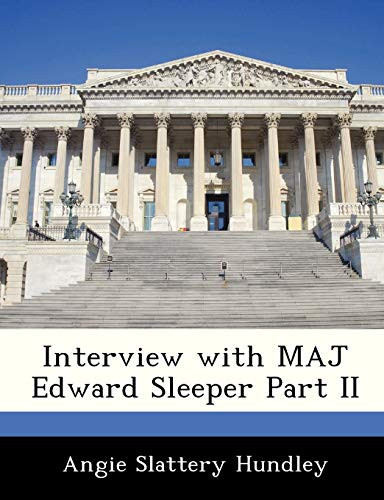 Interview with MAJ Edward Sleeper Part II