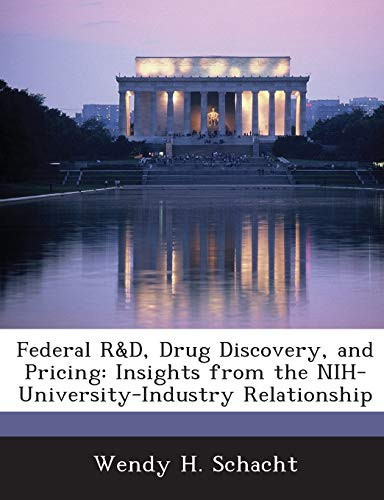 Federal R&D, Drug Discovery, and Pricing: Insights from the NIH-University-Industry Relationship