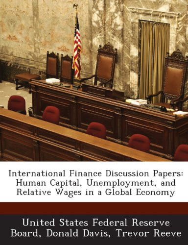 International Finance Discussion Papers: Human Capital, Unemployment, and Relative Wages in a Global Economy