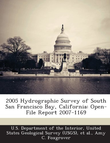 2005 Hydrographic Survey of South San Francisco Bay, California: Open-File Report 2007-1169