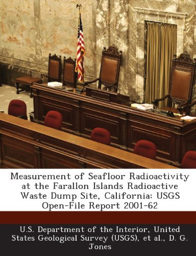 Measurement of Seafloor Radioactivity at the Farallon Islands Radioactive Waste Dump Site, California: USGS Open-File Report 2001-62