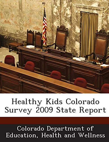 Healthy Kids Colorado Survey 2009 State Report