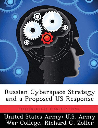 Russian Cyberspace Strategy and a Proposed US Response