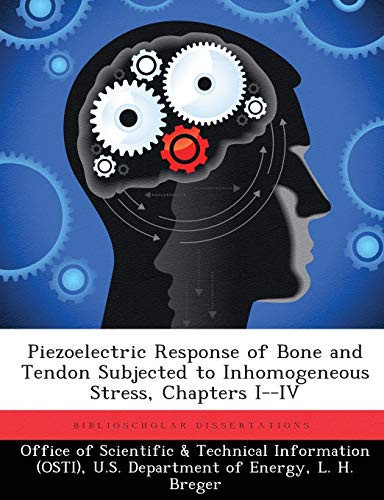 Piezoelectric Response of Bone and Tendon Subjected to Inhomogeneous Stress, Chapters I--IV