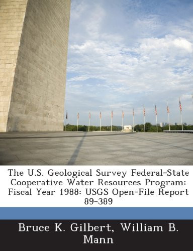 The U.S. Geological Survey Federal-State Cooperative Water Resources Program: Fiscal Year 1988: USGS Open-File Report 89-389