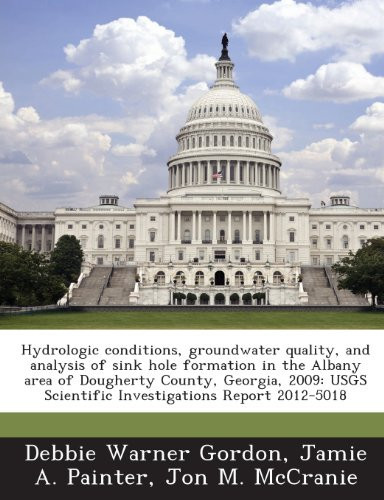 Hydrologic conditions, groundwater quality, and analysis of sink hole formation in the Albany area of Dougherty County, Georgia, 2009: USGS Scientific Investigations Report 2012-5018