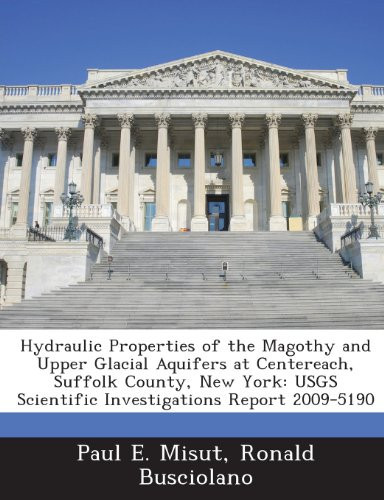 Hydraulic Properties of the Magothy and Upper Glacial Aquifers at Centereach, Suffolk County, New York: USGS Scientific Investigations Report 2009-5190