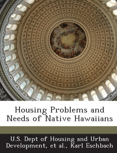 Housing Problems and Needs of Native Hawaiians