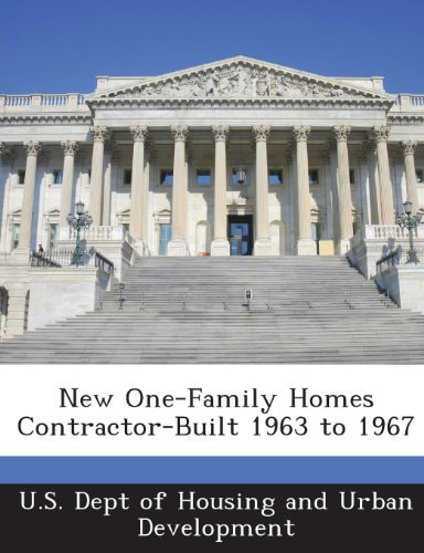 New One-Family Homes Contractor-Built 1963 to 1967