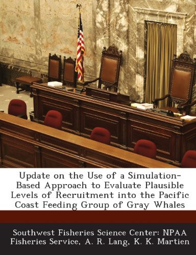 Update on the Use of a Simulation-Based Approach to Evaluate Plausible Levels of Recruitment Into the Pacific Coast Feeding Group of Gray Whales