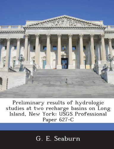 Preliminary Results of Hydrologic Studies at Two Recharge Basins on Long Island, New York: Usgs Professional Paper 627-C
