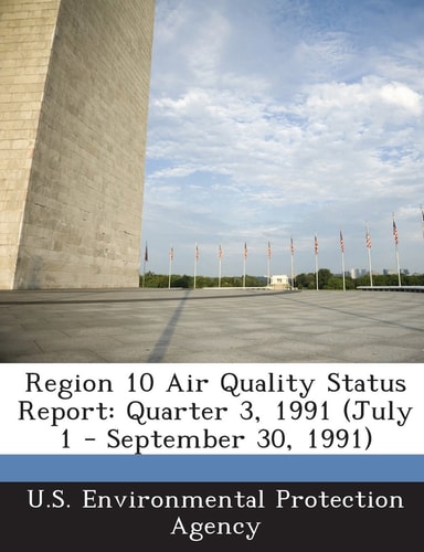 Region 10 Air Quality Status Report Quarter 3, 1991