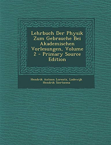 Lehrbuch Der Physik Zum Gebrauche Bei Akademischen Vorlesungen, Volume 2 - Primary Source Edition