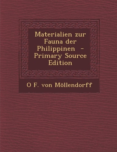 Materialien Zur Fauna Der Philippinen - Primary Source Edition