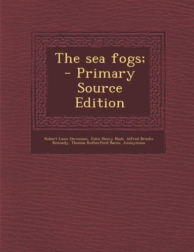 The Sea Fogs; - Primary Source Edition