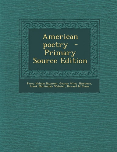 American Poetry - Primary Source Edition
