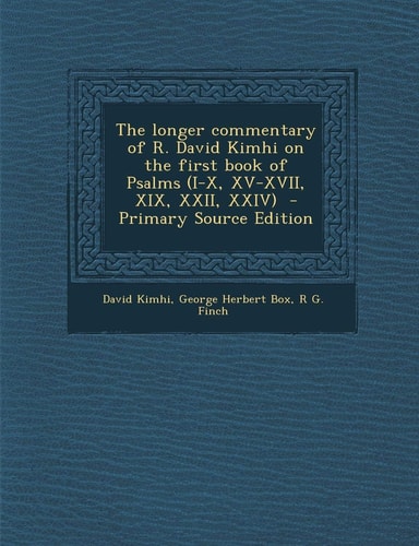 The Longer Commentary of R. David Kimhi on the First Book of Psalms - Primary Source Edition