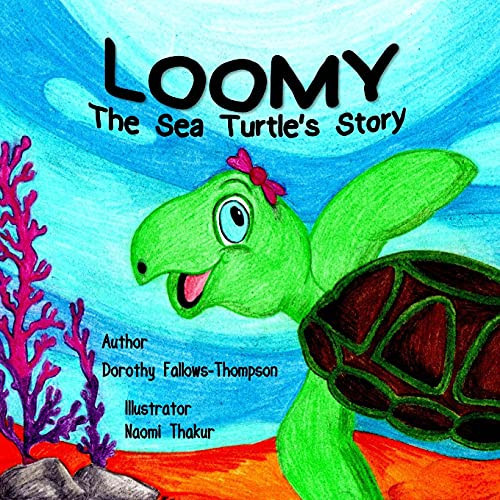 Loomy The Sea Turtle ́s Story