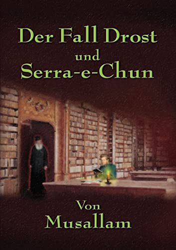 Der Fall Drost und Serra e Chun