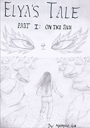 Elya's Tale Part 1 On the Run