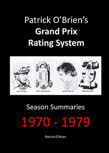 Patrick O'Brien's Grand Prix Rating System Season Summaries 1970-1979