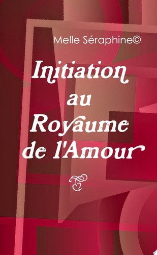 Initiation au Royaume de l'Amour