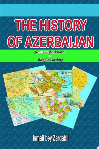 THE HISTORY OF AZERBAIJAN: from ancient times to the present day