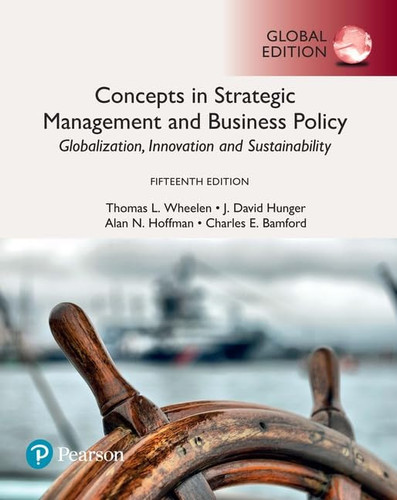 Concepts in Strategic Management and Business Policy Globalization, Innovation, and Sustainability