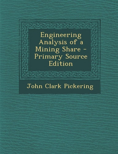 Engineering Analysis of a Mining Share - Primary Source Edition