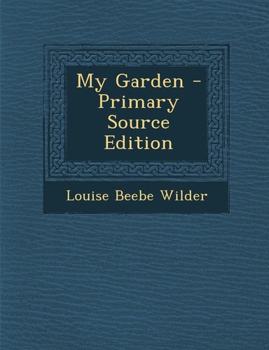 My Garden - Primary Source Edition