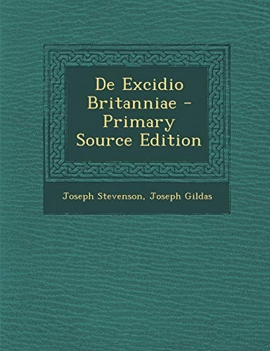 De Excidio Britanniae - Primary Source Edition