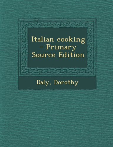 Italian Cooking - Primary Source Edition