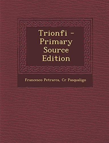Trionfi - Primary Source Edition