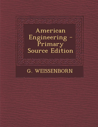 American Engineering - Primary Source Edition