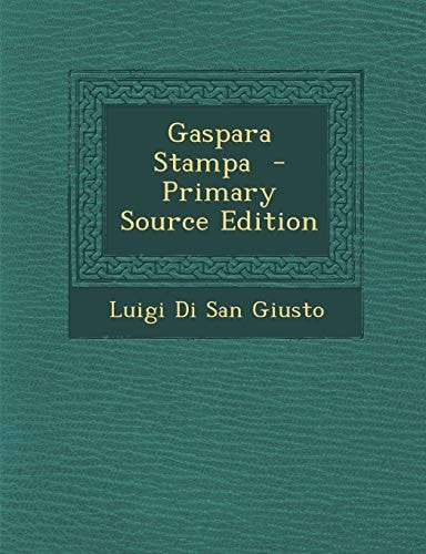 Gaspara Stampa - Primary Source Edition