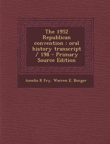 The 1952 Republican Convention Oral History Transcript