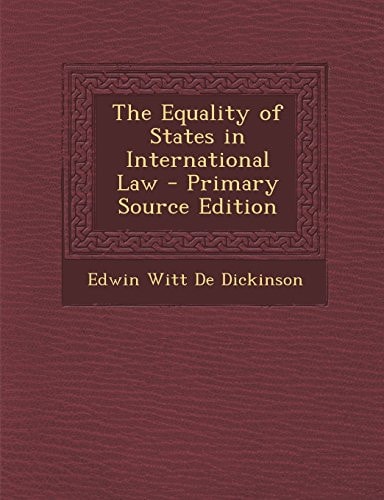 The Equality of States in International Law - Primary Source Edition