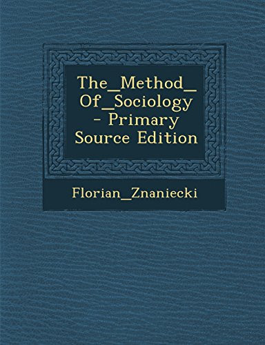 The_Method_Of_Sociology - Primary Source Edition