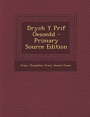 Drych Y Prif Oesoedd - Primary Source Edition