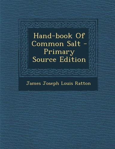 Hand-Book of Common Salt - Primary Source Edition