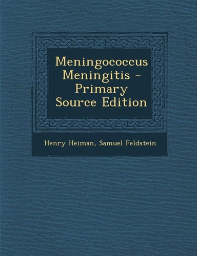 Meningococcus Meningitis - Primary Source Edition