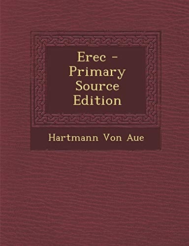 Erec - Primary Source Edition