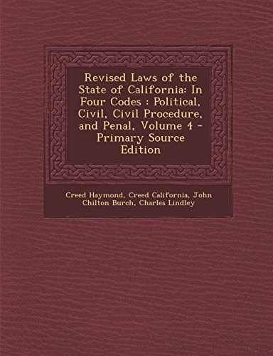 Revised Laws of the State of California In Four Codes