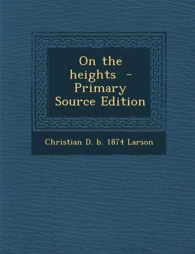 On the Heights - Primary Source Edition