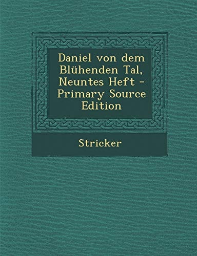 Daniel Von Dem Blühenden Tal, Neuntes Heft - Primary Source Edition