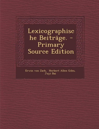 Lexicographische Beiträge. - Primary Source Edition