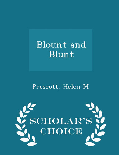 Blount and Blunt - Scholar's Choice Edition