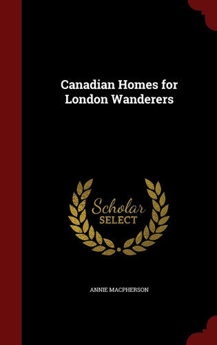 Canadian Homes for London Wanderers
